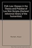 Folk Law. Essays in the Theory and Practice of Lex Non Scripta, Volume 2 by 