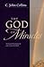 The God of Miracles: An Exegetical Examination of God's Action in the World by C. John Collins