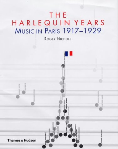 The Harlequin years: music in Paris 1917-1929