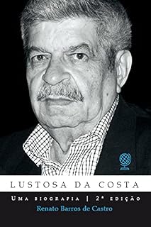 Livro Lustosa da Costa: Uma biografia (2ª edição)