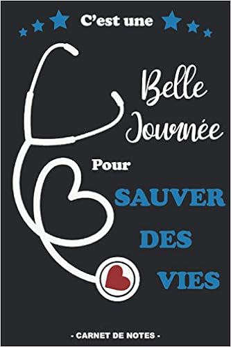 Amazon Fr Carnet De Notes Aide Soignante C Est Une Belle Journee Pour Sauver Des Vies Super Idee Cadeau Pour Le Personnel Soignant A Offrir Pour Noel Ou 100 Pages Couverture