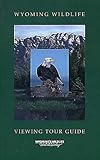 Wyoming Wildlife Viewing Tour Guide (Watchable Wildlife Series)