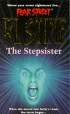 The Stepsister (Fear Street, No. 9)