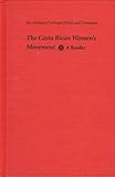 The Costa Rican Women's Movement : A Reader, , 0822938626