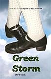 Green Storm (Kaylee O'Shay, Irish Dancer Book 2)