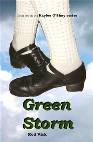 Green Storm (Kaylee O'Shay, Irish Dancer Book 2)