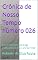Livro Crônica de Nosso Tempo número 026: Esta é uma série de blogs publicados desde o ano de 1995 (Crônicas de Nosso Tempo)