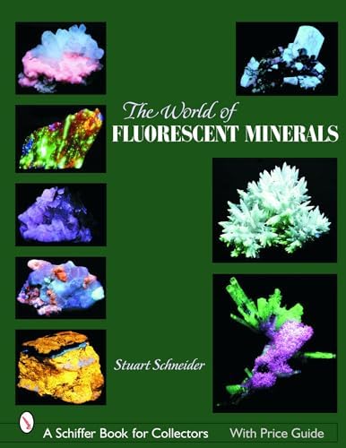 Collecting Fluorescent Minerals: Schneider, Stuart: 9780764336195