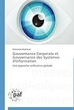 Gouvernance Corporate et Gouvernance des Systèmes d'Information: Une approche unificatrice globale by 