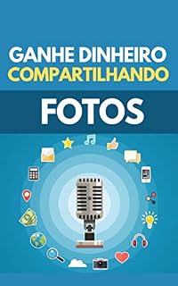 Livro Ganhe Dinheiro Compartilhando Fotos