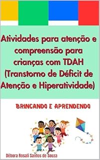 Livro Atividades para atenção e compreensão para crianças com TDAH (Transtorno de Déficit de Atenção e Hiperatividade) : Brincando e aprendendo