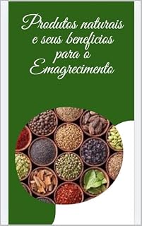 Livro Produtos naturais e seus beneficios para o Emagrecimento