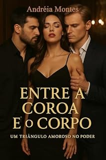 Livro Entre A Coroa E O Corpo