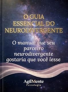 Livro O GUIA ESSENCIAL DO NEURODIVERGENTE: O Manual que seu parceiro neurodivergente gostaria que você lesse