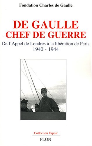 De Gaulle chef de guerre