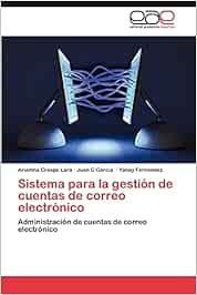 Sistema Para La Gestion de Cuentas de Correo Electronico: Administración de cuentas de correo electrónico