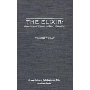 The Elixir: An Alchemical Study of the Ergot Mushrooms
