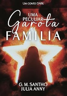 Livro Uma peculiar garota de família: um conto DARK