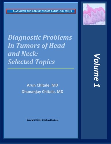 Diagnostic Problems in Tumors of Head and Neck: Selected Topics (DIAGNOSTIC PROBLEMS IN TUMOR PATHOLOGY SERIES)