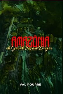 Livro Amazônia Da Grande Serpente D'água