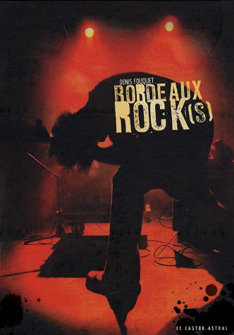 Bordeaux Rock(s) by Denis Fouquet