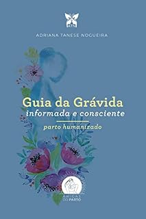 Livro Guia da grávida informada e consciente | parto humanizado
