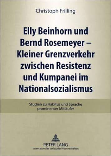 Buy Elly Beinhorn Und Bernd Rosemeyer Kleiner Grenzverkehr Zwischen Resistenz Und Kumpanei Im Nationalsozialismus Studien Zu Habitus Und Sprache Zu Habitus Und Sprache Prominenter Mitlaufer Book Online At Low Prices