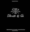 Death & Co: Modern Classic Cocktails