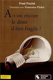 A-t-on encore le droit d'être fragile ?