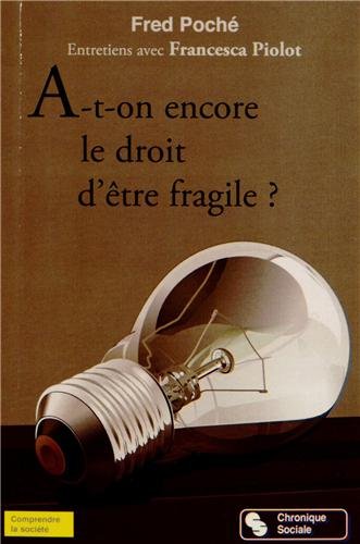 A-t-on encore le droit d'être fragile ?