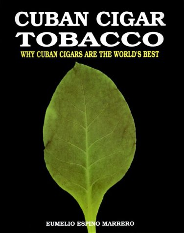 Cuban Cigar Tobacco: Why Cuban Cigars Are the World's Best (Best Cuban Cigars In The World)