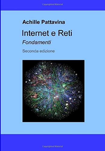 Internet e Reti: Fondamenti Internet e Reti: Fondamenti