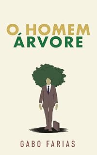 Livro O HOMEM ÁRVORE: CONTO