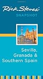 Rick Steves' Snapshot Sevilla, Granada & Southern Spain by Rick Steves