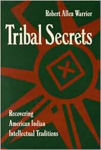 Tribal secrets recovering american indian intellectual traditions essay 08 image