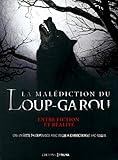 La malédiction du Loup-garou : Entre fiction et réalité by 