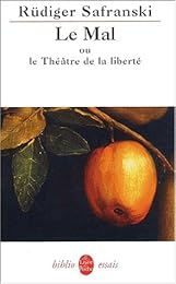 Le mal ou Le théatre de la liberté
