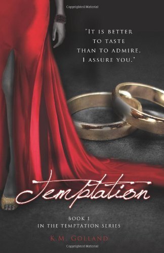 By Km Golland Temptation Book 1 In The Temptation Series Volume 1 1st Edition Amazon Com Books