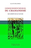 L'enseignement non duel du chamanisme : Les esprits de la nature by