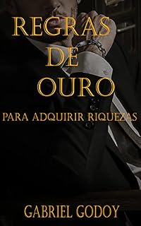 Livro Regras de Ouro: Para Adquirir Riquezas