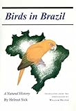 Birds in Brazil : A Natural History, Sick, Helmut, 0691085692