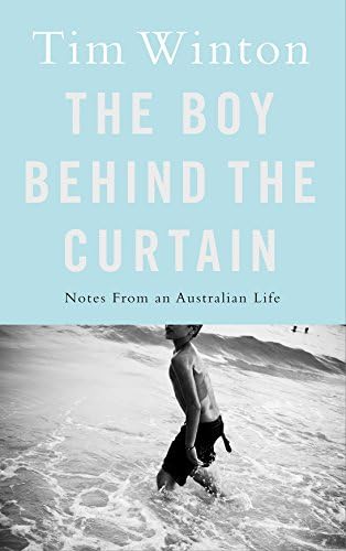 The Boy Behind the Curtain: Notes From an Australian Life Hardcover โ 4 May 2017