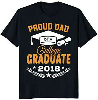 Proud Dad of a 2018 College Graduate Daddy Father Gift Tee