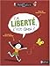 La libertÃ©, c'est quoi ? (French Edition) by 