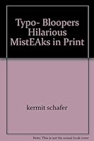 Typo-Bloopers : Hilarious Mistakes in Print 0517218704 Book Cover