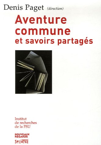 L' école, aventure commune et savoirs partagés