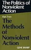 Politics of Nonviolent Action, Part Two: The Methods of Nonviolent Action