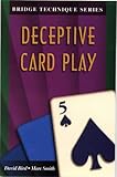 Bridge Technique 5: Deceptive Card Play (Bridge technique series)