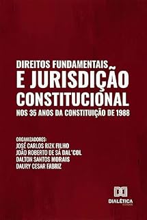 Livro Direitos Fundamentais e Jurisdição Constitucional nos 35 anos da Constituição de 1988