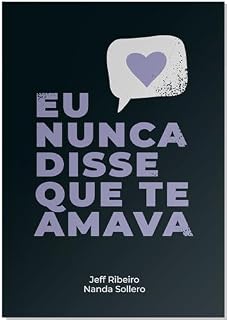Livro Eu nunca disse que te amava